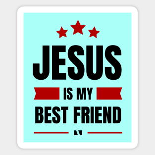 Jesus Is My Best Friend | Christian Typography Magnet